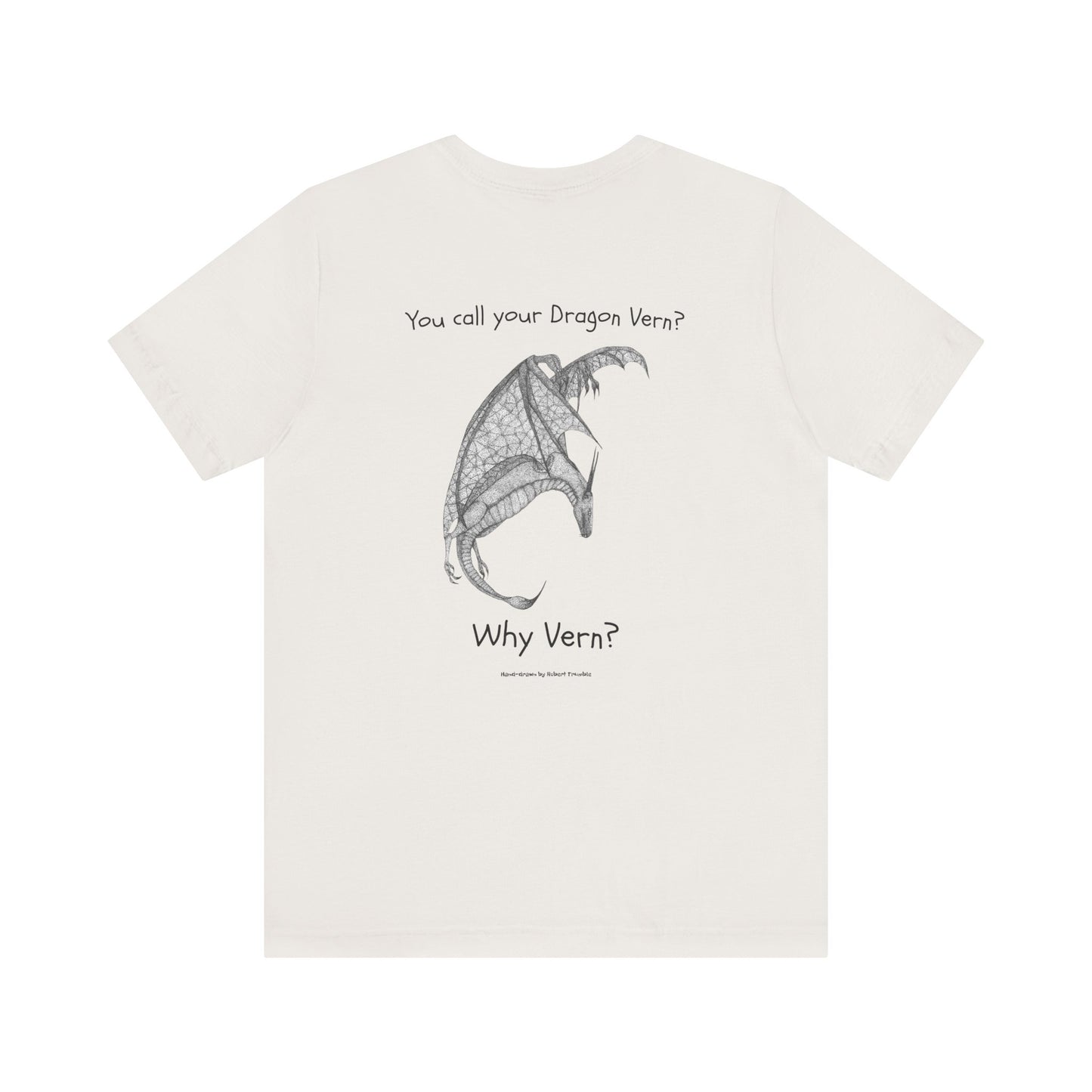 Wyvern - You Call Your Dragon Vern? T-Shirt – Funny Dragon Tee for Fantasy Lovers, Cosplay Fans, DnD Gifts