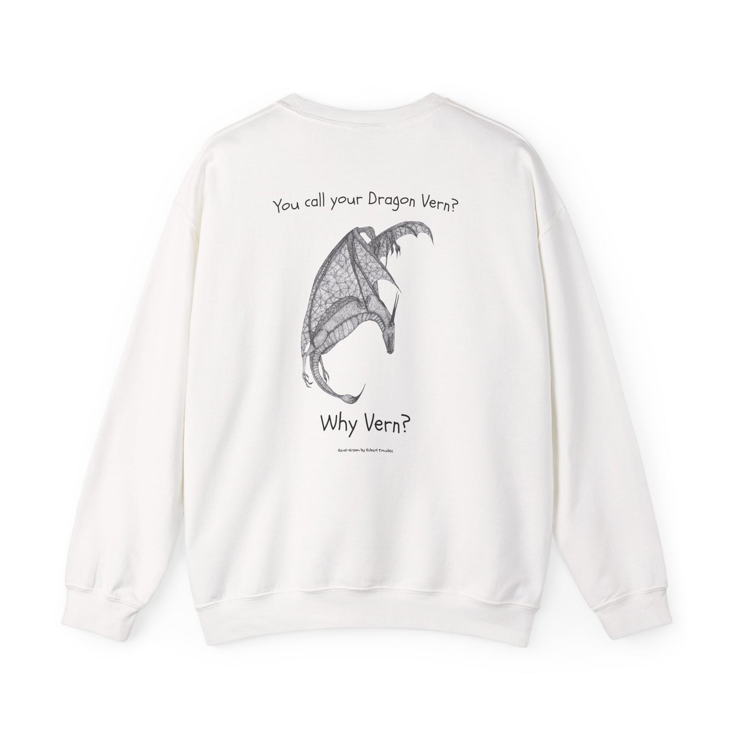 Wyvern Crewneck Sweatshirt – Unisex | “You Call Your Dragon Vern?” | Funny Fantasy Art by Robert Trumble | D&D Gift