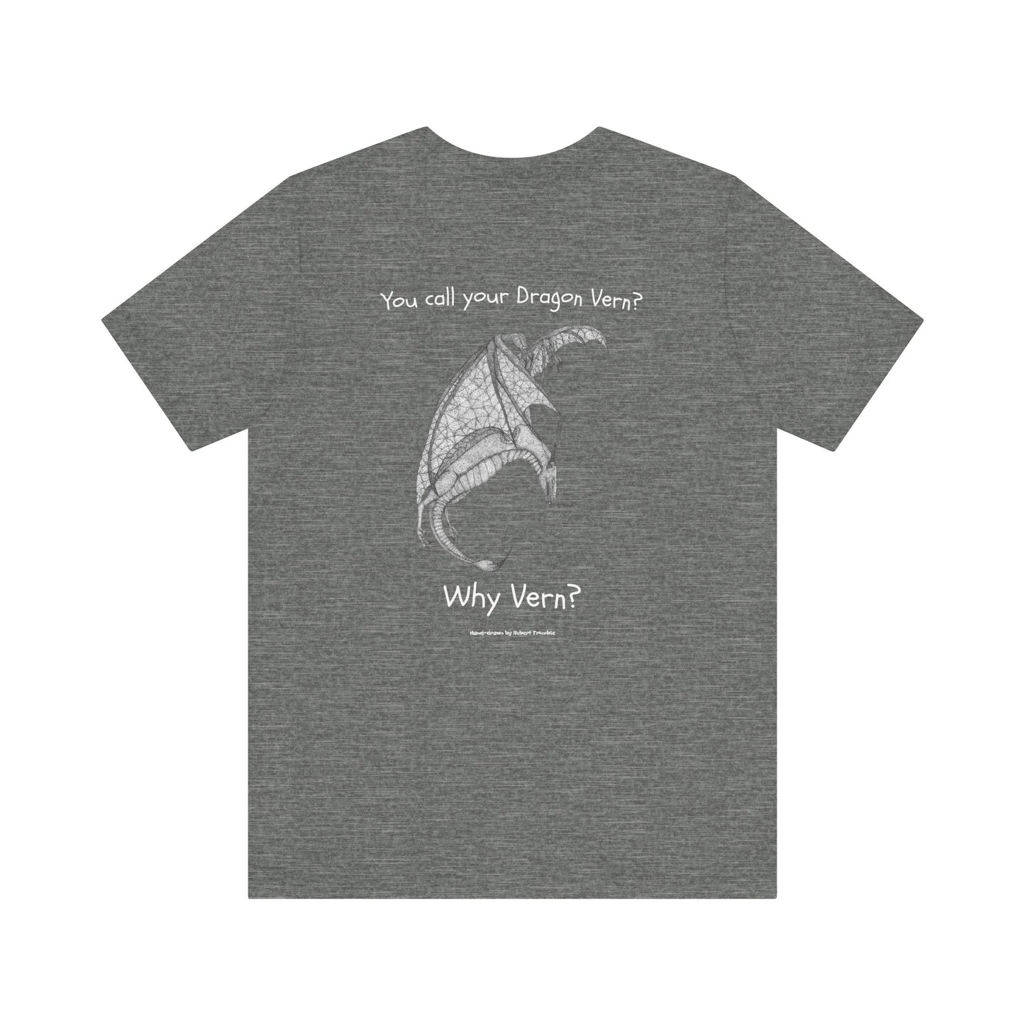 Wyvern - You Call Your Dragon Vern? T-Shirt – Funny Dragon Tee for Fantasy Lovers, Cosplay Fans, DnD Gifts