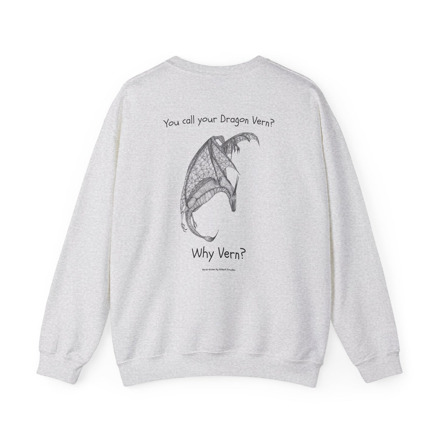 Wyvern Crewneck Sweatshirt – Unisex | “You Call Your Dragon Vern?” | Funny Fantasy Art by Robert Trumble | D&D Gift