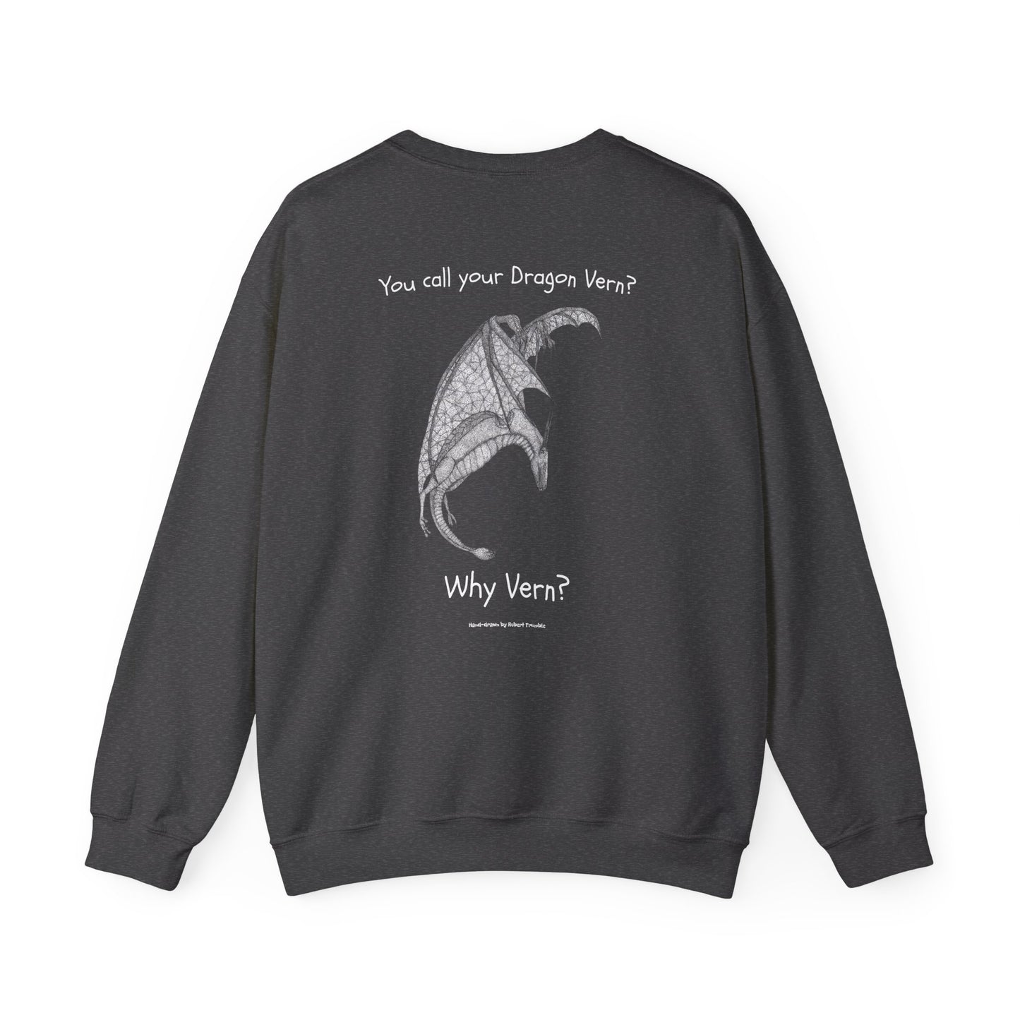 Wyvern Crewneck Sweatshirt – Unisex | “You Call Your Dragon Vern?” | Funny Fantasy Art by Robert Trumble | D&D Gift
