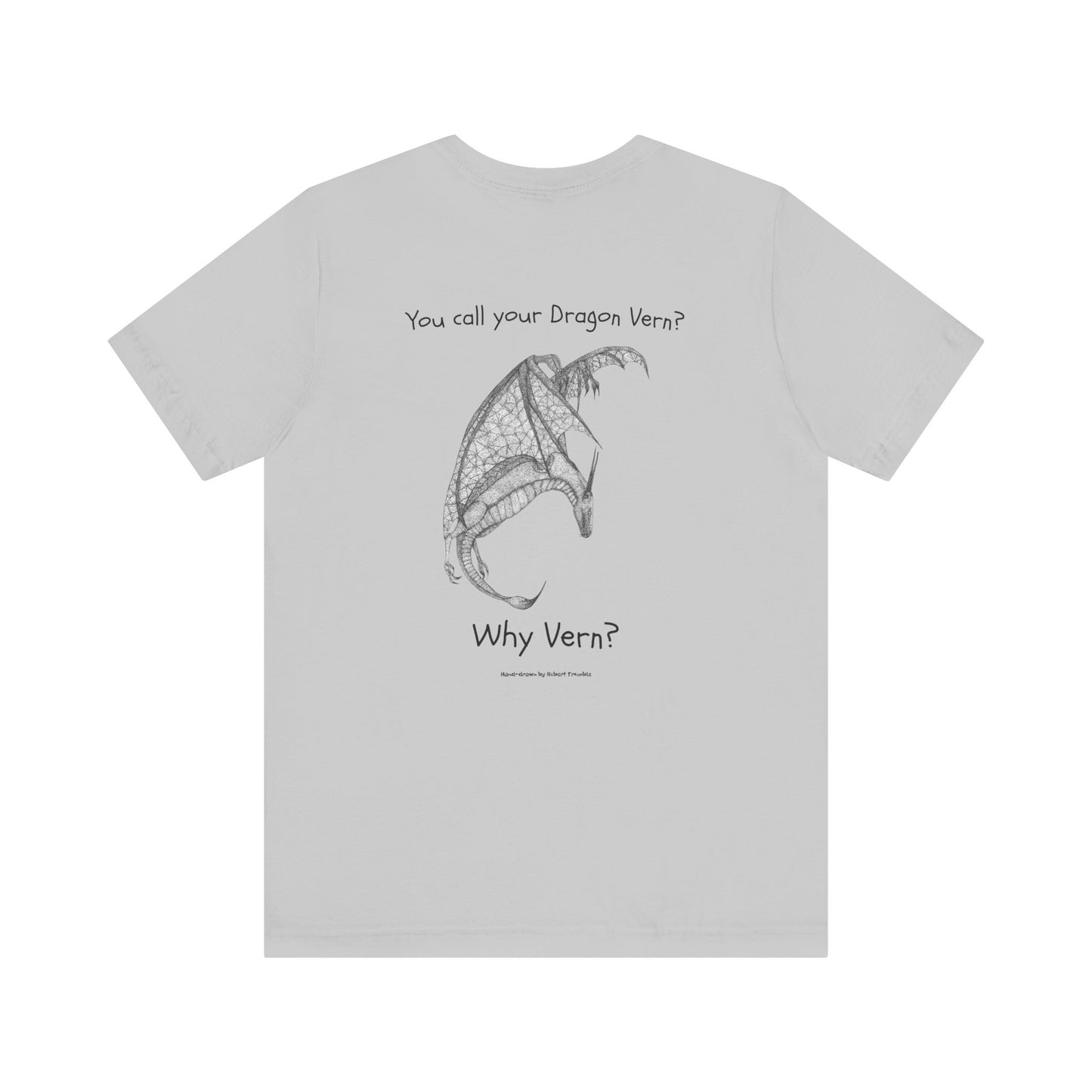 Wyvern - You Call Your Dragon Vern? T-Shirt – Funny Dragon Tee for Fantasy Lovers, Cosplay Fans, DnD Gifts