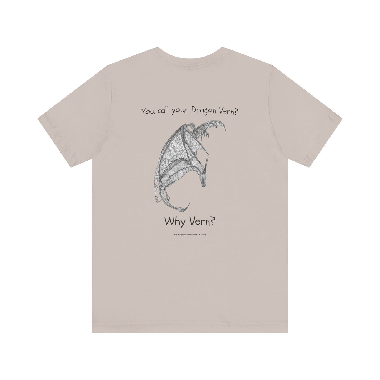 Wyvern - You Call Your Dragon Vern? T-Shirt – Funny Dragon Tee for Fantasy Lovers, Cosplay Fans, DnD Gifts