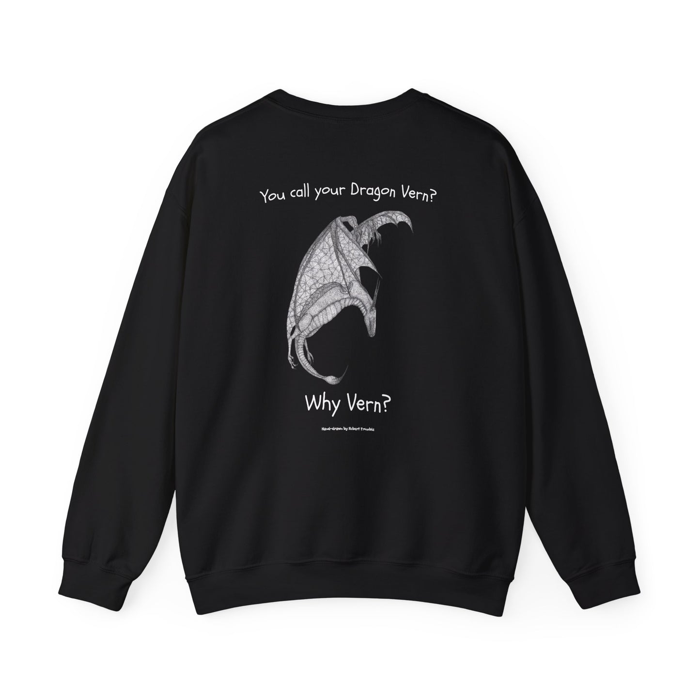 Wyvern Crewneck Sweatshirt – Unisex | “You Call Your Dragon Vern?” | Funny Fantasy Art by Robert Trumble | D&D Gift