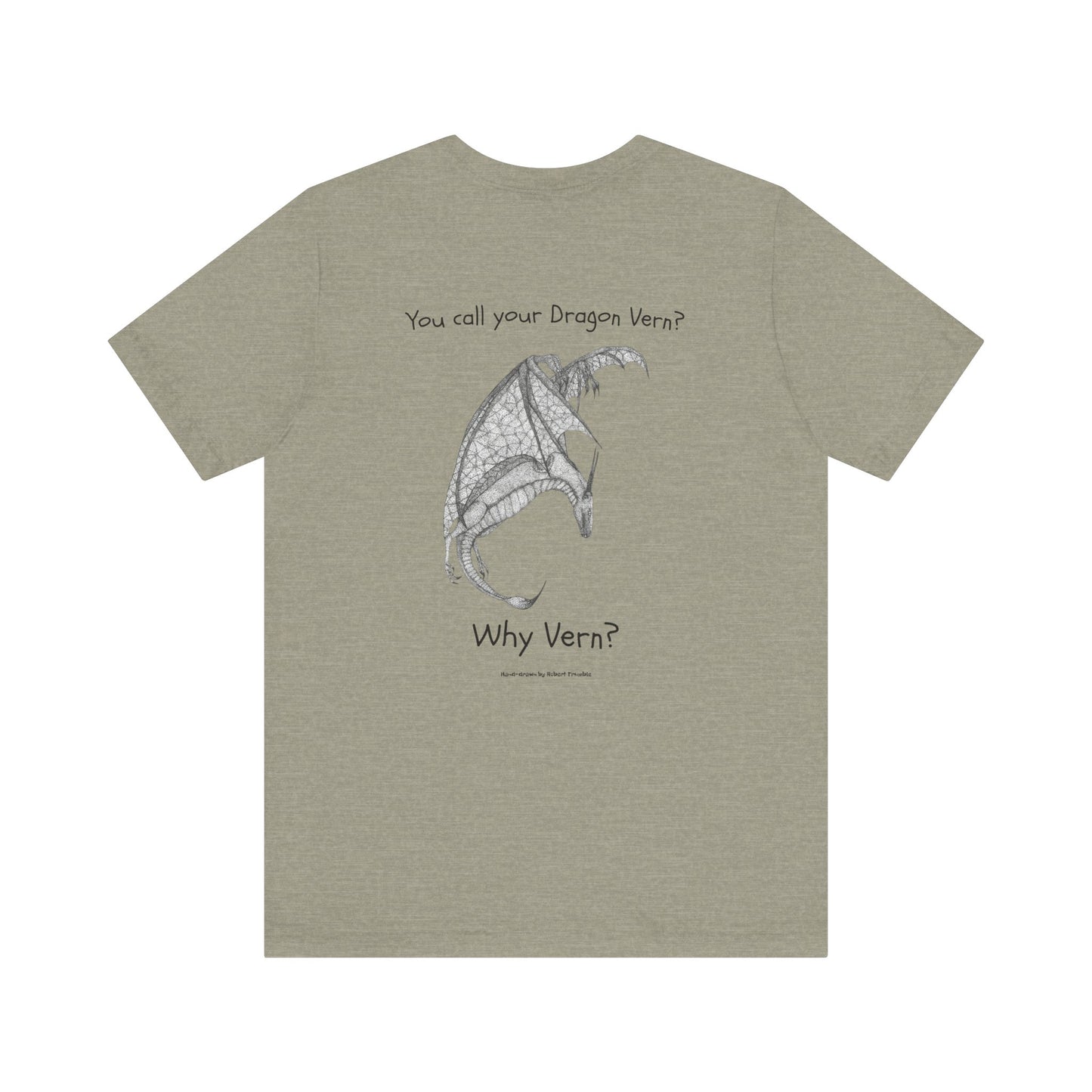 Wyvern - You Call Your Dragon Vern? T-Shirt – Funny Dragon Tee for Fantasy Lovers, Cosplay Fans, DnD Gifts